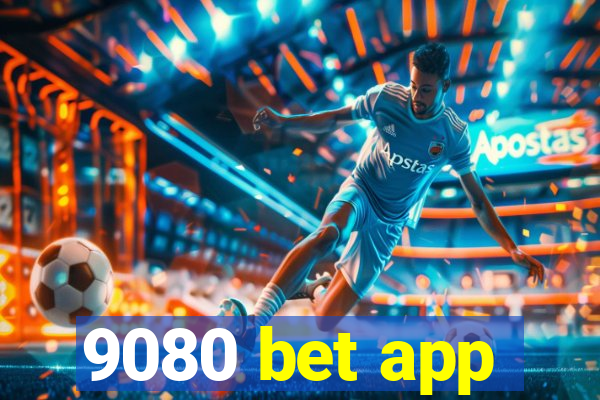 9080 bet app